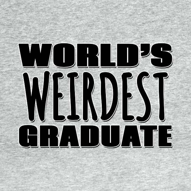 World's Weirdest Graduate by Mookle